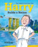 Harry Builds a Nation: The Legacy of Lee Kuan Yew (Harry Lee, #3) (eBook, ePUB)