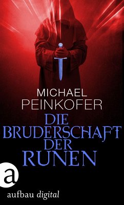 Die Bruderschaft der Runen (eBook, ePUB) - Peinkofer, Michael