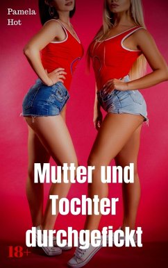 Cover Mutter und Tochter durchgefickt (eBook, ePUB)