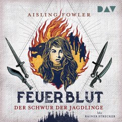 Feuerblut – Teil 1: Der Schwur der Jagdlinge (MP3-Download) - Fowler, Aisling