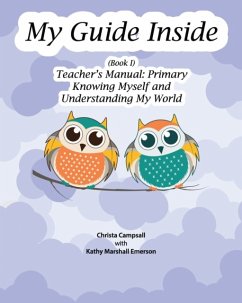 My Guide Inside (Book I) Teacher's Manual - Emerson, Kathy Marshall; Campsall, Christa