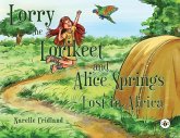 Lorry the Lorikeet and Alice Springs - Lost in Africa. Lorry the Lorikeet and Alice Springs - Lost in Africa.