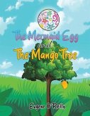 The Mermaid Egg and The Mango Tree