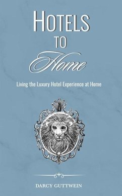 HOTELS TO HOME - GUTTWEIN, DARCY