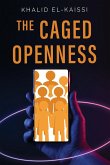 The Caged Openness