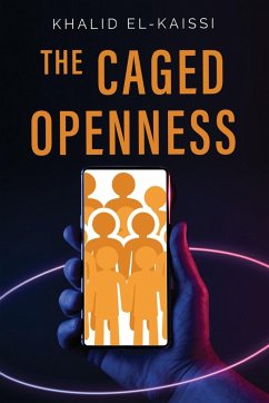 The Caged Openness - El-Kaissi, Khalid