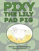 Pixy The Lily Pad Pig