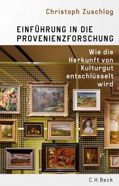 Einführung in die Provenienzforschung - Zuschlag, Christoph