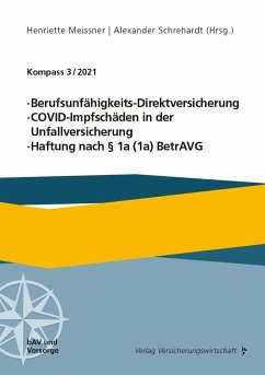 Berufsunfähigkeits-Direktversicherung, COVID-Impfschäden in der Unfallversicherung, Haftung nach § 1a (1a) BetrAVG - Prost, Jochen;Steinmetz, Manuel;Veh, Claudia