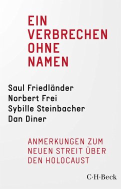 Ein Verbrechen ohne Namen - Friedländer, Saul;Frei, Norbert;Steinbacher, Sybille