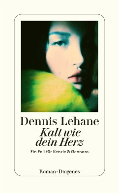 Kalt wie dein Herz / Kenzie & Gennaro Bd.5 - Lehane, Dennis