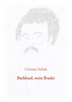 Burkhard, mein Bruder - Anhalt, Corinna