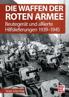 Die Waffen der Roten Armee - Schunkow, Viktor