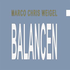 Balancen - Weigel, Marco Chris