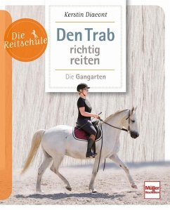 Den Trab richtig reiten - Diacont, Kerstin