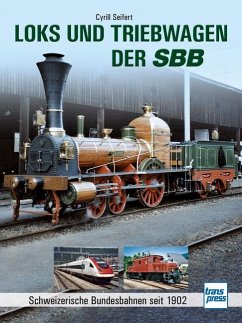Loks und Triebwagen der SBB - Seifert, Cyrill