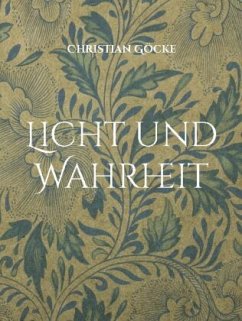 Licht und Wahrheit - Göcke, Christian