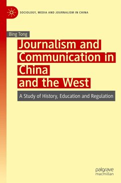 Journalism and Communication in China and the West - Tong, Bing