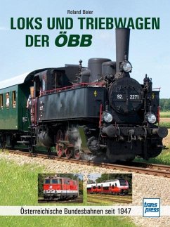 Loks und Triebwagen der ÖBB - Beier, Roland