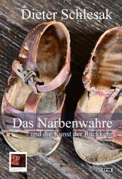 Cover Das Narbenwahre und die Kunst der Rückkehr
