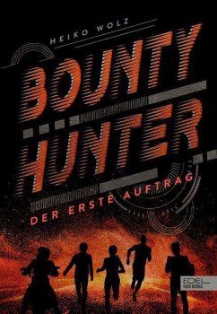 Bounty Hunter - Der erste Auftrag - Wolz, Heiko