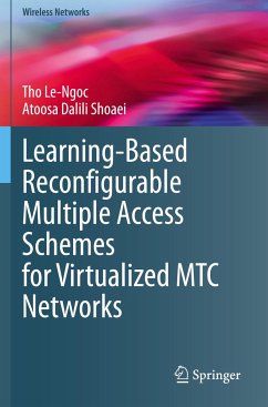 Learning-Based Reconfigurable Multiple Access Schemes for Virtualized MTC Networks - Le-Ngoc, Tho;Dalili Shoaei, Atoosa