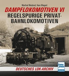 Dampflokomotiven VI - Weisbrod, Manfred;Wiegard, Hans