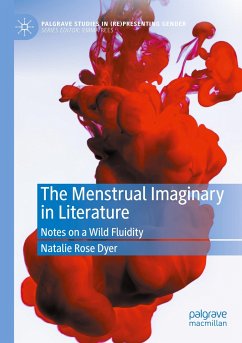 The Menstrual Imaginary in Literature - Dyer, Natalie Rose