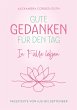 Gute Gedanken für den Tag - In Fülle... - Bild 1