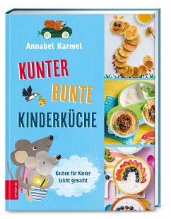 Kunterbunte Kinderküche - Karmel, Annabel