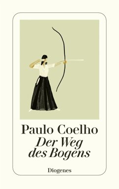 Der Weg des Bogens - Coelho, Paulo