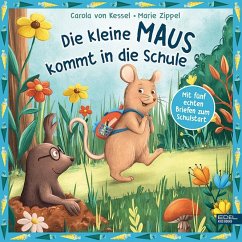 Die kleine Maus kommt in die Schule - mit fünf echten Briefen zum Schulstart - Kessel, Carola von