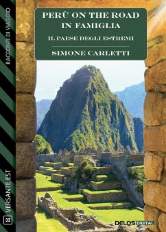 Il Paese degli estremi - Perù on the road in famiglia (eBook, ePUB) - Carletti, Simone