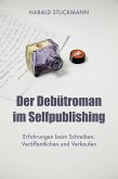 Der Debütroman im Selfpublishing (eBook, ePUB)