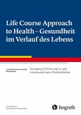 Life Course Approach to Health- Gesundheit im Verlauf des Lebens (eBook, PDF)