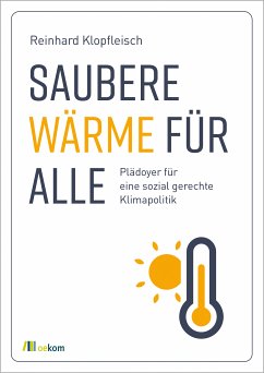 Saubere Wärme für alle (eBook, PDF) - Klopfleisch, Reinhard
