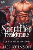 La Sacrifiée Récalcitrante (eBook, ePUB)