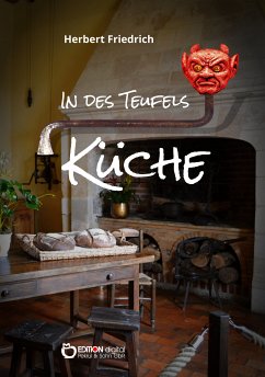 In des Teufels Küche und andere Erzählungen (eBook, ePUB) - Friedrich, Herbert