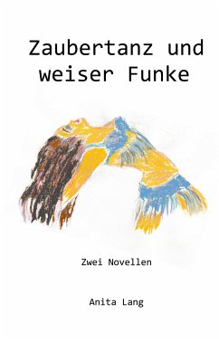 Zaubertanz und weiser Funke (eBook, ePUB) - Lang, Anita