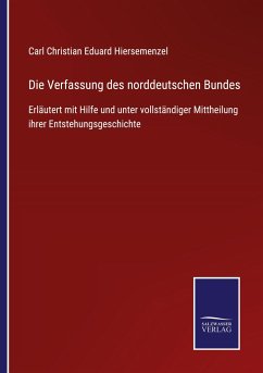 Die Verfassung des norddeutschen Bundes - Hiersemenzel, Carl Christian Eduard