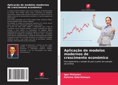 Aplicação de modelos modernos de crescimento económico - Pistunov, Igor;Udovitskaya, Ketrina
