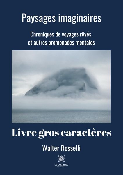 Paysages imaginaires - Livre gros caractères Paysages imaginaires - Livre gros caractères