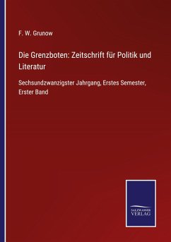 Die Grenzboten: Zeitschrift für Politik und Literatur