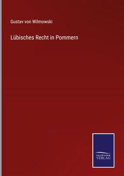 Lübisches Recht in Pommern - Wilmowski, Gustav Von