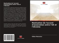 Réalisation de l'accord d'association entre l'UE et l'Ukraine - Muraviov, Viktor