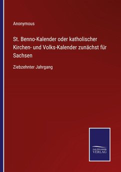 St. Benno-Kalender oder katholischer Kirchen- und Volks-Kalender zunächst für Sachsen