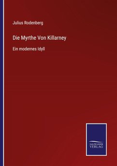 Die Myrthe Von Killarney - Rodenberg, Julius