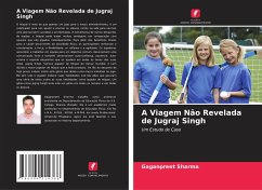 A Viagem Não Revelada de Jugraj Singh - Sharma, Gaganpreet