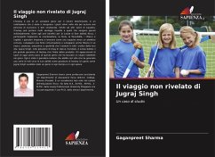 Il viaggio non rivelato di Jugraj Singh - Sharma, Gaganpreet