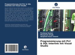 Programmierung mit PLC & SQL Interlink mit Visual Studio - Kumar, Pardeep;Singh, Manpreet;Channi, Harpreet Kaur